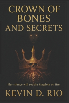 Paperback Crown of Bones and Secrets: The Voice that Awakens Book