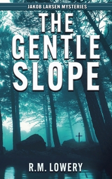 The Gentle Slope (Jakob Larsen Mysteries)