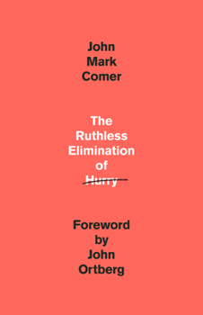 Hardcover The Ruthless Elimination of Hurry: How to Stay Emotionally Healthy and Spiritually Alive in the Chaos of the Modern World Book