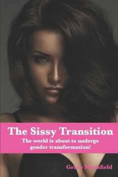 Paperback The Sissy Transition: The world is transforming! Book