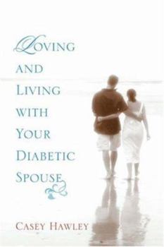 Paperback Loving and Living with Your Diabetic Spouse Book