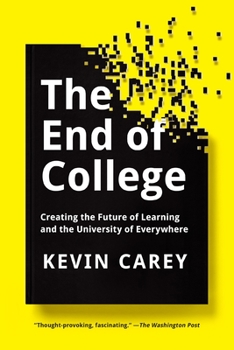 Paperback The End of College: Creating the Future of Learning and the University of Everywhere Book