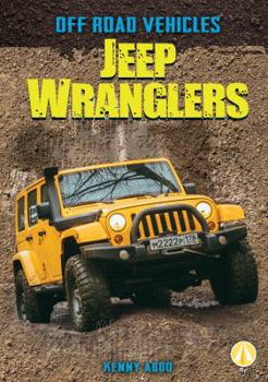Jeep Wranglers - Book  of the Off Road Vehicles