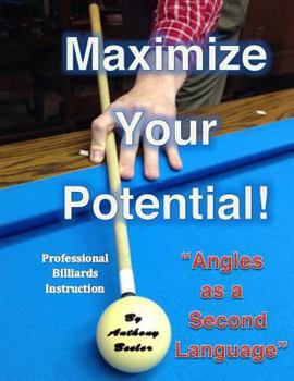 Paperback Maximize Your Potential!: Angles as a Second Language Book