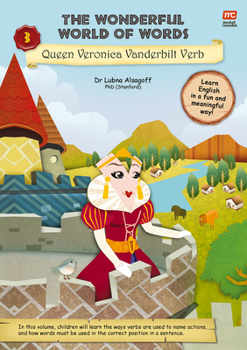 Paperback The Wonderful World of Words: Queen Veronica Vanderbilt Verb: Volume 3 Book