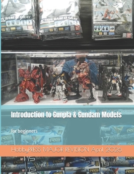 Paperback Introduction to Gunpla & Gundam Models: for beginners Book