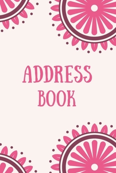 Paperback Address Book: Convenient Alphabetized Page Tabs For Easy Organization, Two Address Entries Per Page, Cheerful Cover Design Book