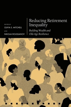 Hardcover Reducing Retirement Inequality: Building Wealth and Old-Age Resilience Book