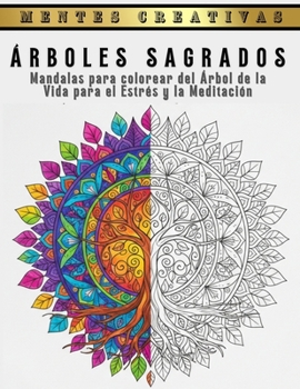 Paperback Árboles Sagrados: 50 Mandalas del Árbol de la Vida para el Estrés y la Meditación [Spanish] Book