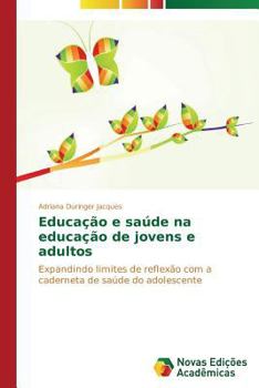 Paperback Educação e saúde na educação de jovens e adultos [Portuguese] Book