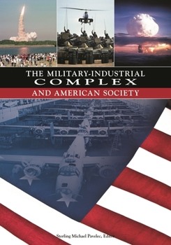 Hardcover The Military-Industrial Complex and American Society Book