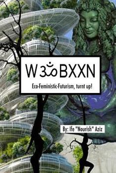 Paperback Wombxxn: Eco-Feministic-Futurism, turnt up! Book
