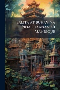 Paperback Salita at Buhay Na Pinagdaanan Ni Manrique [Tagalog] Book