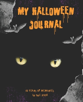 Paperback My Halloween Journal: 10 Years of Memories Book