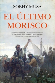 Paperback Ultimo Morisco, El [Spanish] Book
