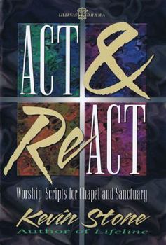 Paperback ACT and React: Worship Scripts for Chapel and Sanctuary Book