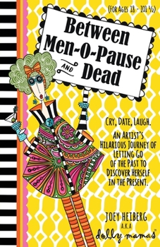 Paperback Between Men-O-Pause and Dead Book