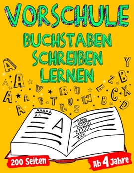 Paperback VORSCHULE Buchstaben Schreiben Lernen Ab 4 Jahre 200 Seiten [German] Book