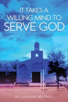 Paperback It Takes a Willing Mind to Serve God Book