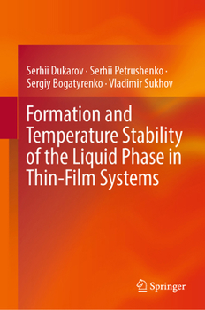 Hardcover Formation and Temperature Stability of the Liquid Phase in Thin-Film Systems Book