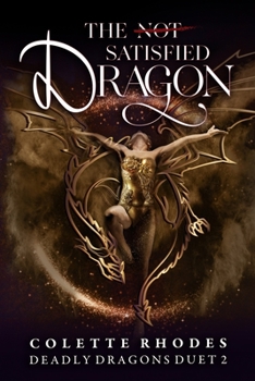 Paperback The (Not) Satisfied Dragon: A Reverse Harem Paranormal Romance Book