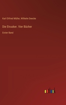 Die Etrusker. Vier Bücher: Erster Band