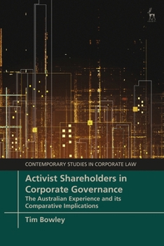 Paperback Activist Shareholders in Corporate Governance: The Australian Experience and its Comparative Implications Book