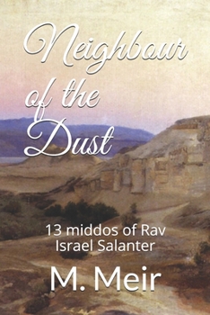 Neighbour of the Dust: 13 middos of Rav Israel Salanter