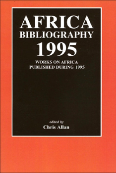 Paperback Africa Bibliography 1995: Works on Africa Published During 1995 Book
