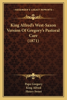 Paperback King Alfred's West-Saxon Version Of Gregory's Pastoral Care (1871) Book