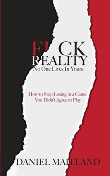 Paperback F*ck Reality: No One Lives in Yours Book