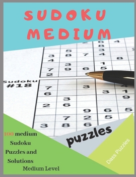 Paperback Sudoku Medium Puzzles: 100 Medium Sudoku Puzzles and Solutions - Medium Level: you will be a Sudoku Master Book