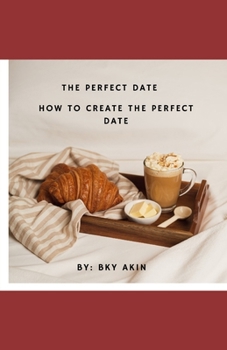 Paperback The Perfect Date: The concept of the Perfect date Book