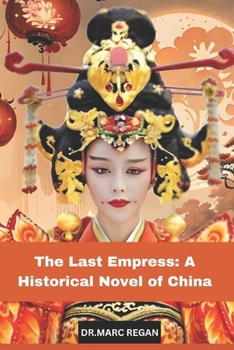 Paperback The Last Empress: A Historical Novel of China Book