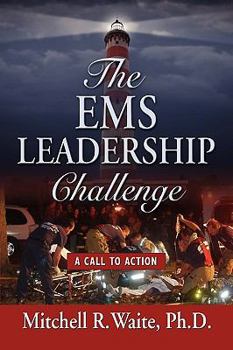 Paperback The EMS Leadership Challenge: A Call To Action Book