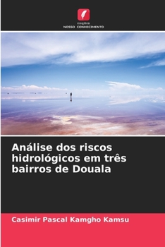 Paperback Análise dos riscos hidrológicos em três bairros de Douala [Portuguese] Book