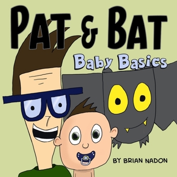 Paperback Pat & Bat: Baby Basics Book