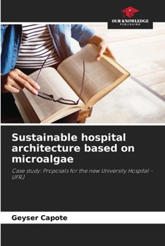 Paperback Sustainable hospital architecture based on microalgae Book