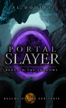 Hardcover Portal Slayer: Beneath the Shadows Book