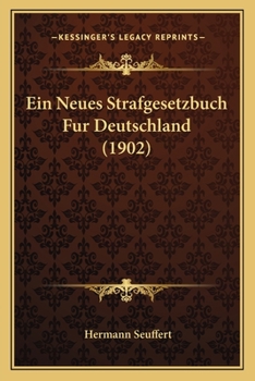 Paperback Ein Neues Strafgesetzbuch Fur Deutschland (1902) [German] Book