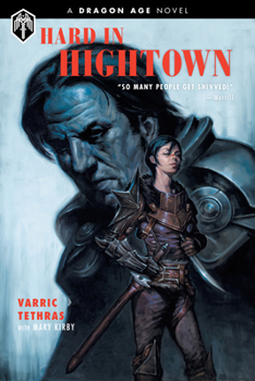 Hardcover Dragon Age: Hard in Hightown Book