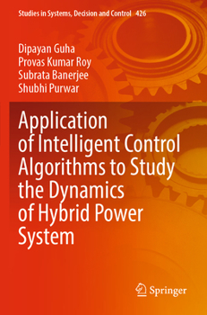 Paperback Application of Intelligent Control Algorithms to Study the Dynamics of Hybrid Power System Book