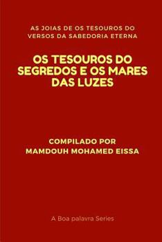 OS TESOUROS DO SEGREDOS E OS MARES DAS LUZES: AS JOIAS DE OS TESOUROS DO VERSOS DA SABEDORIA ETERNA (A Boa palavra Series)