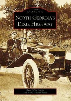 North Georgia's Dixie Highway - Book  of the Images of America: Georgia