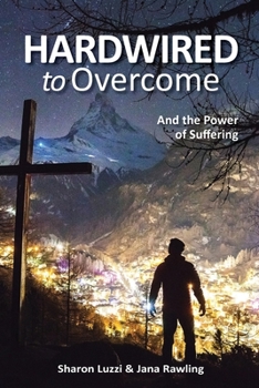Paperback Hardwired to Overcome: And the Power of Suffering Book