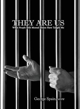 Hardcover They Are Us: What People with Mental Illness Have Taught Me Book