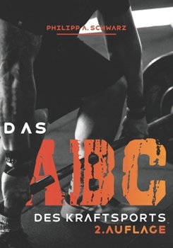 Paperback Das ABC des Kraftsports: 2. Auflage [German] Book