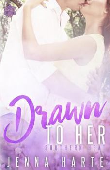 Drawn to Her - Book #1 of the Southern Heat