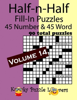 Paperback Half-n-Half Fill-In Puzzles, Volume 14: 45 Number and 45 Word (90 Total Puzzles) [Large Print] Book