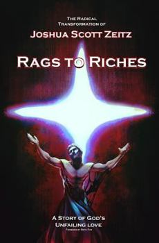 Paperback Rags to Riches: A Story of God's Unfailing Love Book